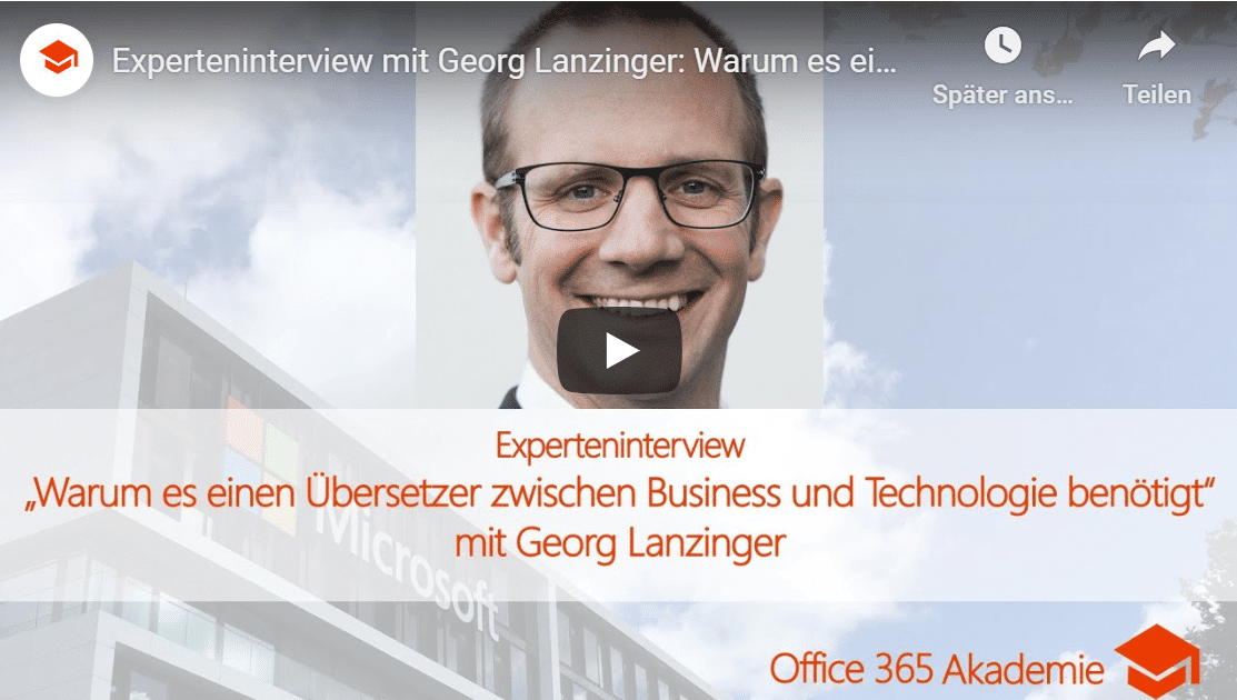 Experteninterview mit Georg Lanzinger: Warum es einen Übersetzer zwischen Business und Technologie braucht (Video)