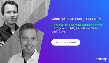 WEBINAR-Einladung: 'Echtes ECM statt Informationssilos - mit Dynamics 365, SharePoint Online und Teams' am 8.9.